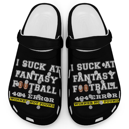 I Suck at Fantasy Football Loser funny best Clogs