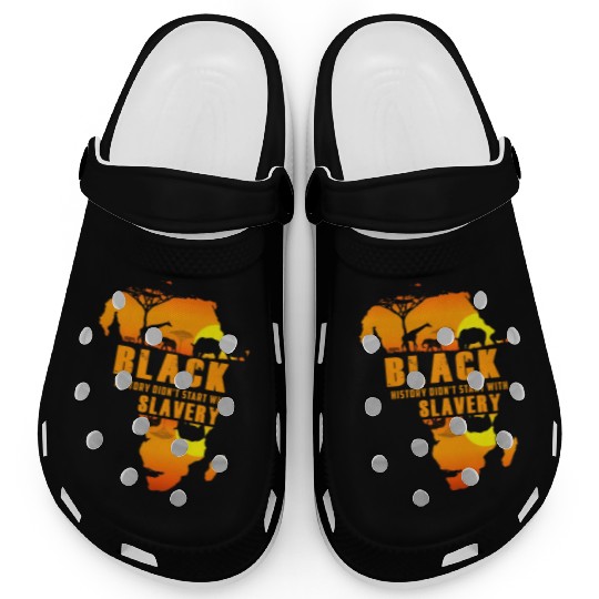 black history didn t start with slavery Clogs