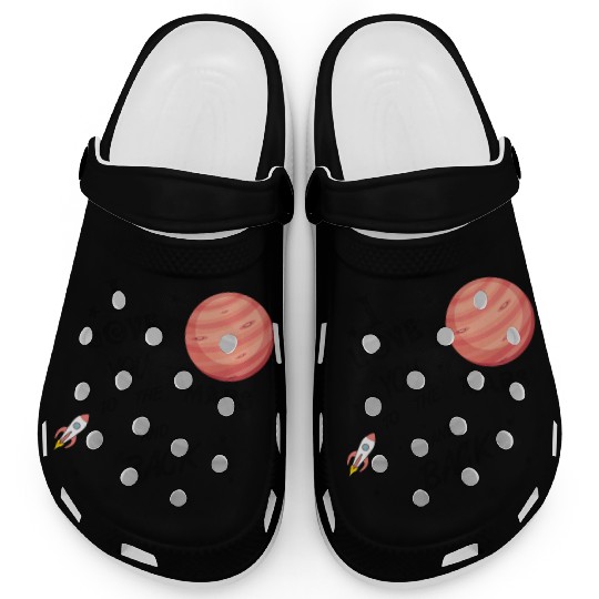 I love you to the Mars and back Clogs