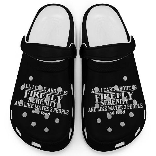 All i care about is firefly serenity and like Clogs