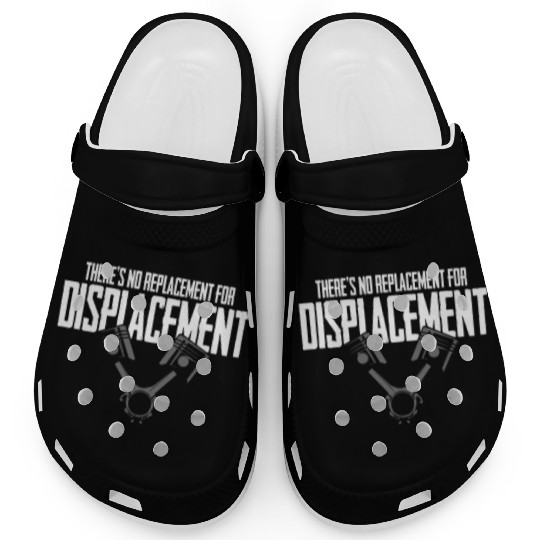 No Replacement For Displacement Muscle Car Gift fo Clogs