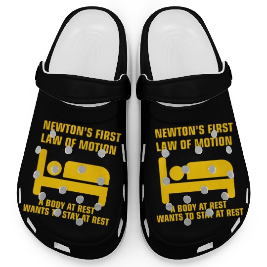 Newton's First Law of Motion funny physics gift Clogs