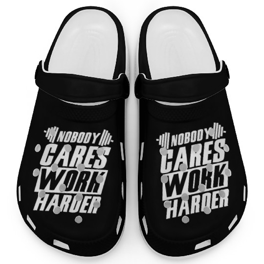 Deadlifter Deadlifting Nobody cares work harder Clogs