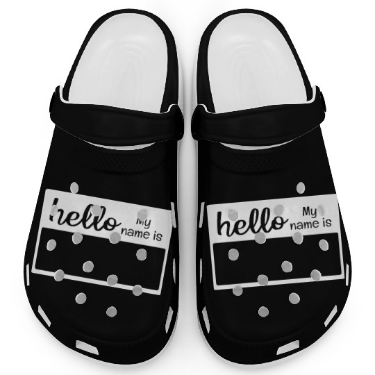 Novelty Text Hello My Name Is Name Tag Quote Clogs
