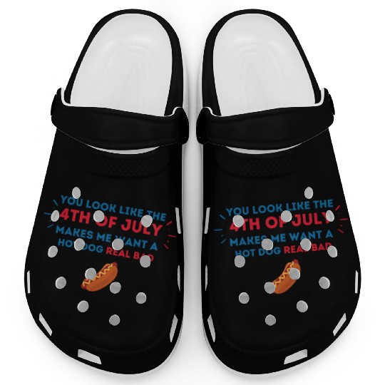4th Of July Makes Me Want A Hot Dog Real Bad Clogs