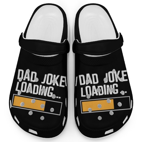 Dad Joke Loading Clogs