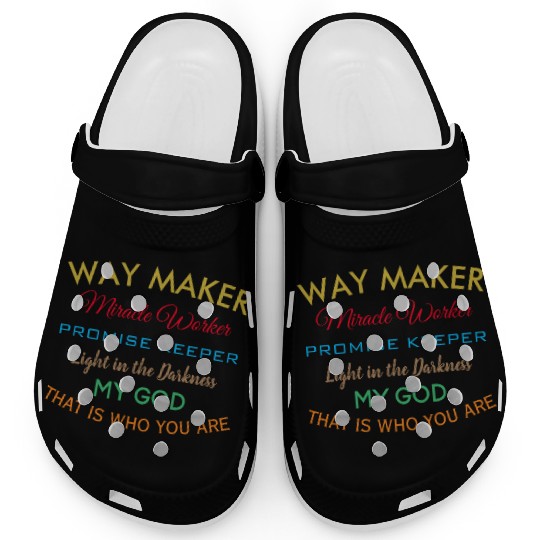 Way Maker miracle worker promise keeper light Clogs