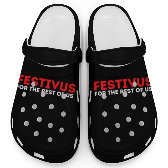 Festivus For The Rest Of Us Clogs