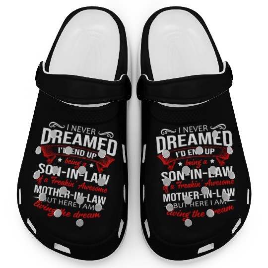 Being a son in law of a awesome mother in law Clogs