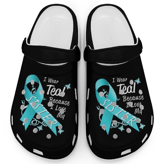 Love Sister Teal Ribbon Ovarian Cancer Awareness S Clogs