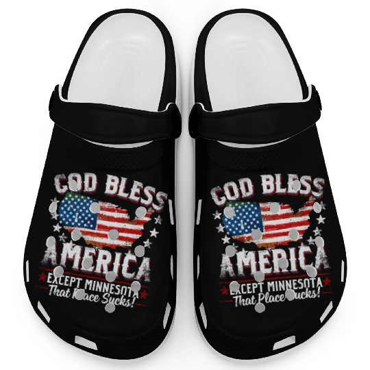 GOD BLESS AMERICA Except Minnesota Sucks Funny Ba Clogs