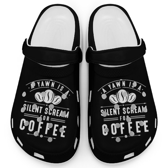 A Yawn Is A Silent Scream For Coffee Clogs