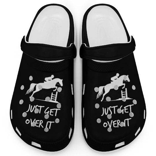 Just Get Over It - Equestrian Show Jumping Horse Clogs
