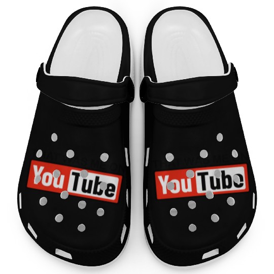 THAT WAS ME ON YouTube Clogs