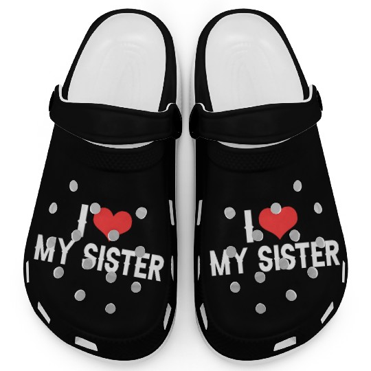 i love my sister Clogs