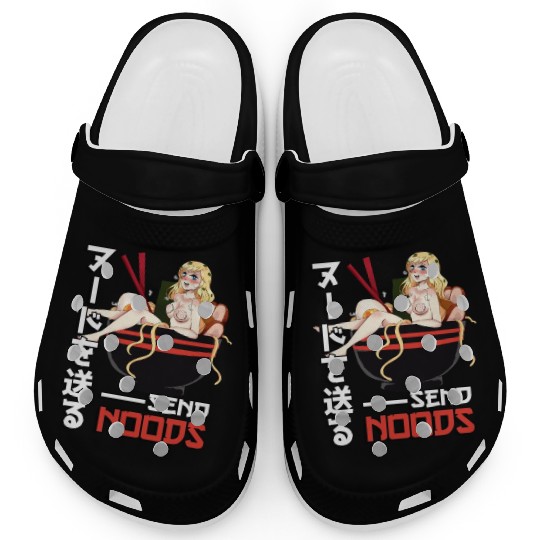 Send Noods Waifu Material - Anime Otaku Gift Clogs