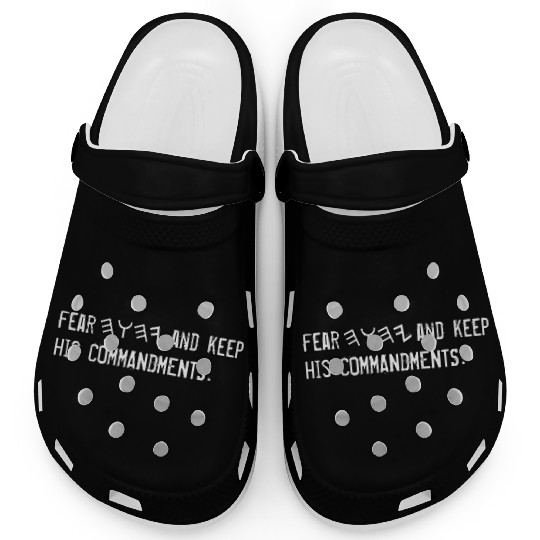 FEAR YHWH AND KEEP HIS COMMANDMENTS Clogs