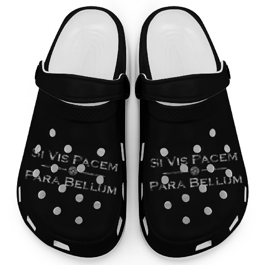 Si Vis Pacem Para Bellum Latin saying Clogs