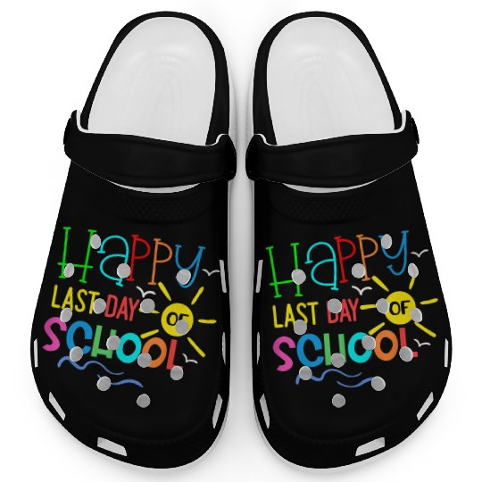 Happy Last Day Of School Teacher Clogs