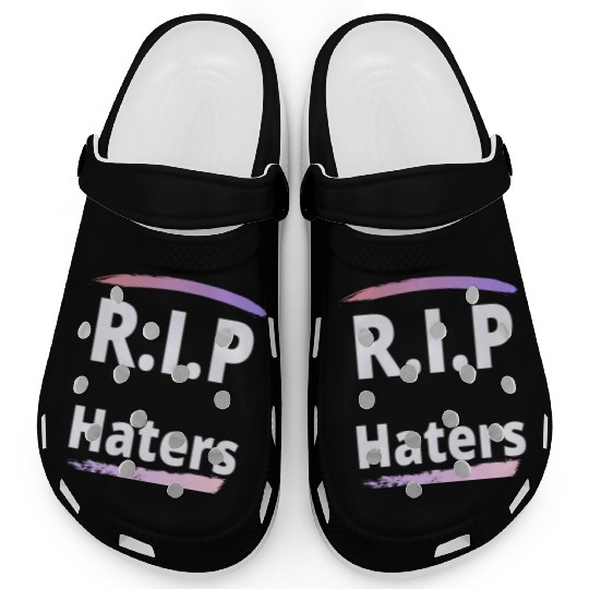 RIP haters Clogs