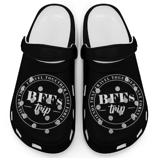 Travel Together Last Forever BFFs Trip Best Clogs