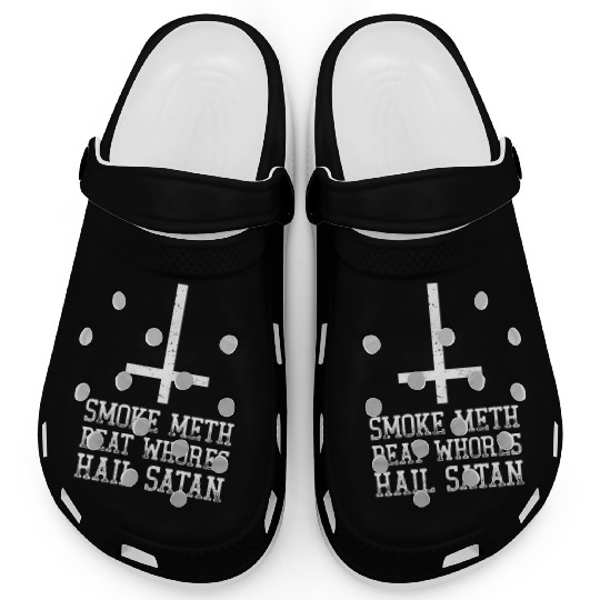 Smoke Meth Beat Whores Hail Satan Religious Spoof Clogs
