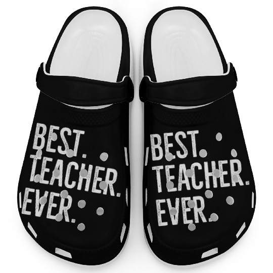 Best Teacher Ever Clogs