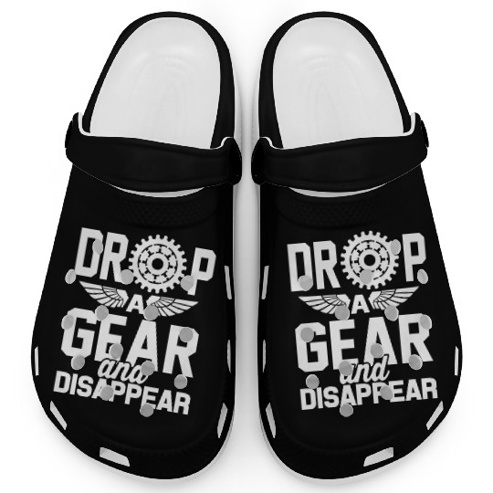 Drop A Gear And Disappear Automotive Racing Clogs