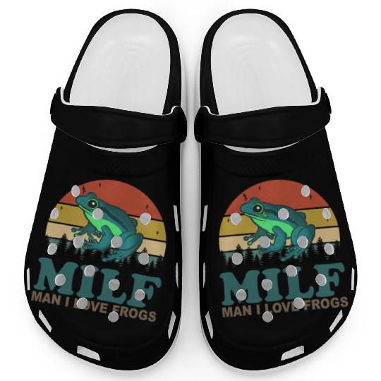 MILF Man I Love Frogs Clogs
