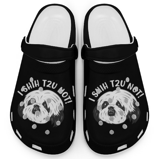 Shih Tzu Dog Lovers dog I Shih Tzu Not! Clogs