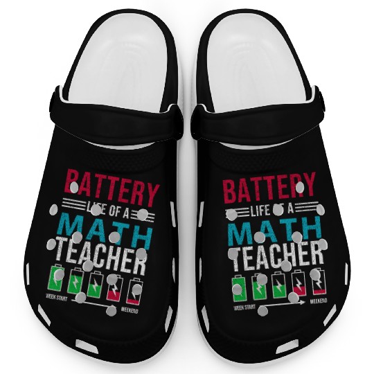 Battery Life Of A Math Teacher, funny teacher Clogs
