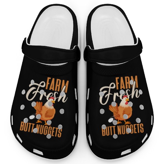 Farm Fresh Butt Nuggets, Chicken Clogs