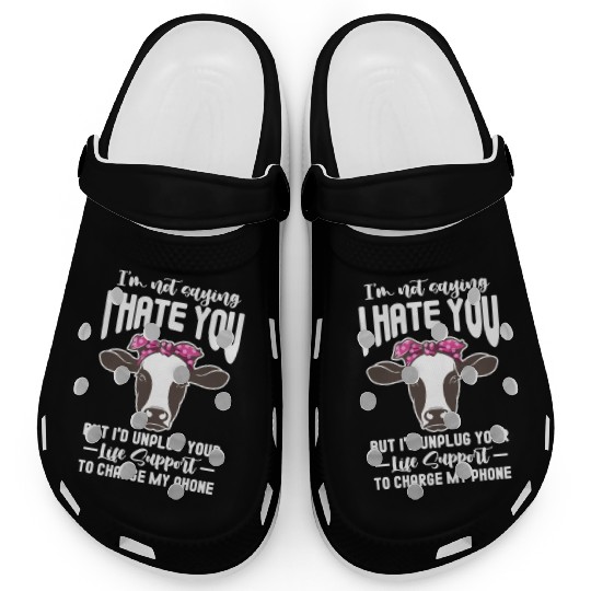 I'm Not Saying I Hate You But I'd Unplug Your Life Clogs