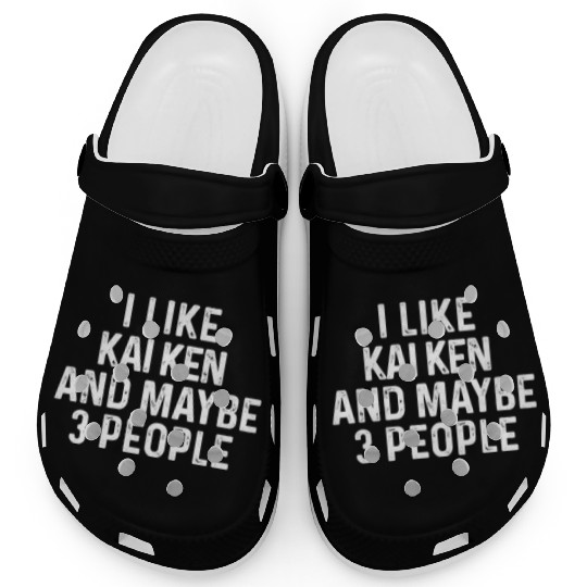 I Like Kai Ken And Maybe 3 People Dog Lover Gift Clogs