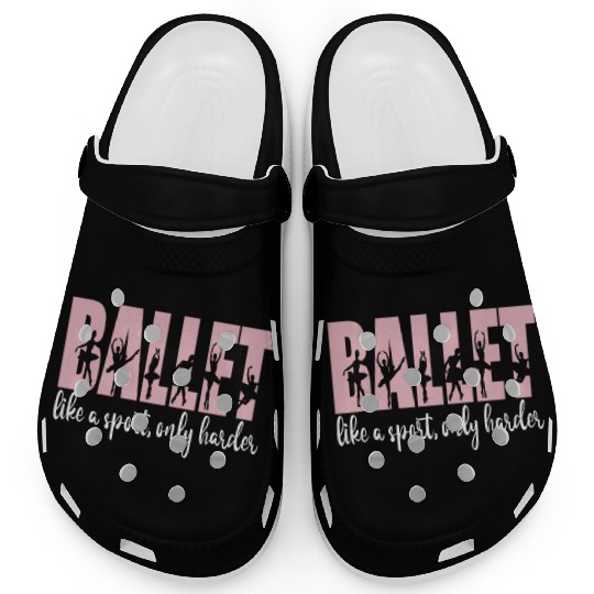 Funny Ballet Dancer Proud Ballerina Ballet Dance Clogs