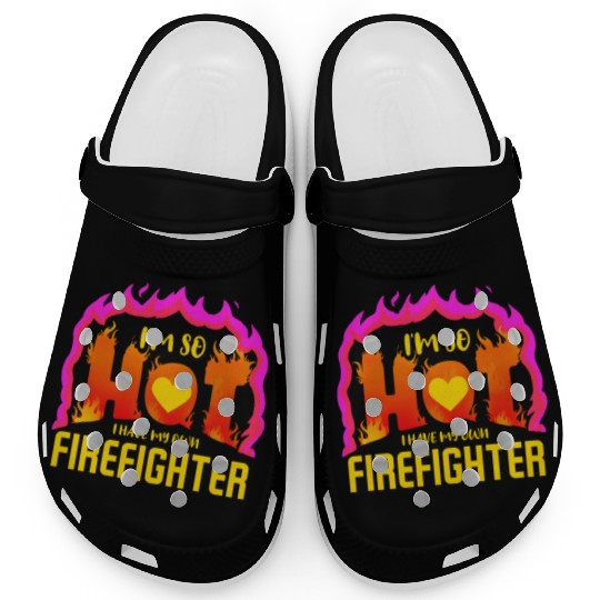 I Have My Own Firefighter For Valentines Day Clogs