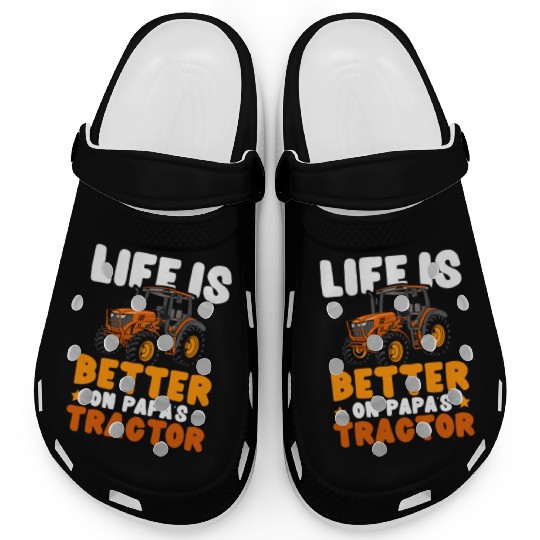 Life Is Better On Papa's Tractor Farming Farmer Clogs
