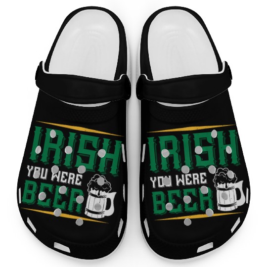 Irish you were beer Clogs