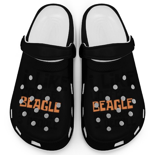 I Like Coffee Beagle And Maybe 3 People Clogs
