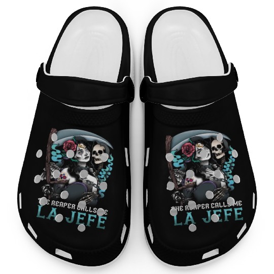 The Reaper Calls Me La Jefe Dia De Los Muertos Clogs