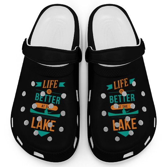 Life is better at the lake Life is better at the l Clogs