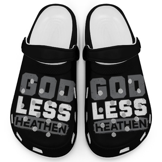 Godless Heathen Anti-Religion Agnostic Atheist Clogs
