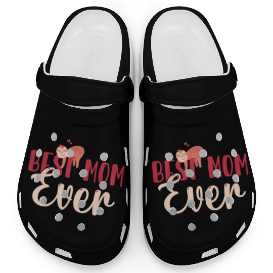 Sloth Sloths, Mom, Mother Best Mom Ever Clogs