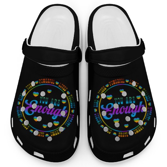 You Are Enough LGBTQ Inspirational Clogs