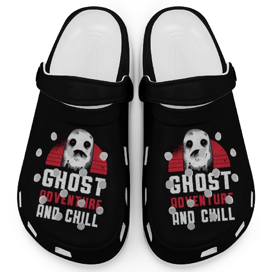Ghost Hunting Ghost Adventure And Chill Hunter Clogs