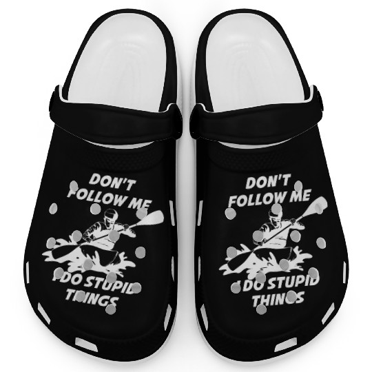 Don't Follow Me Kayak Funny Kayak Gift Clogs
