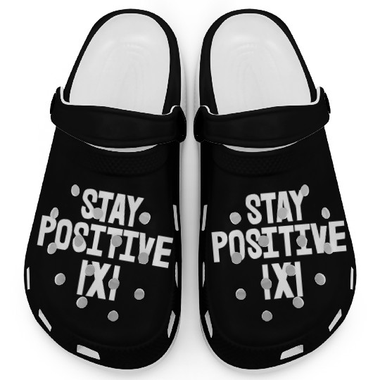 Stay Positive Clogs