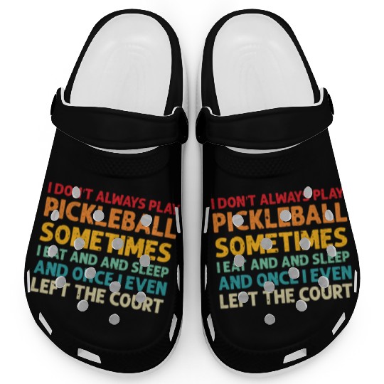 Pickleball Lovers Funny Pickleball Clogs