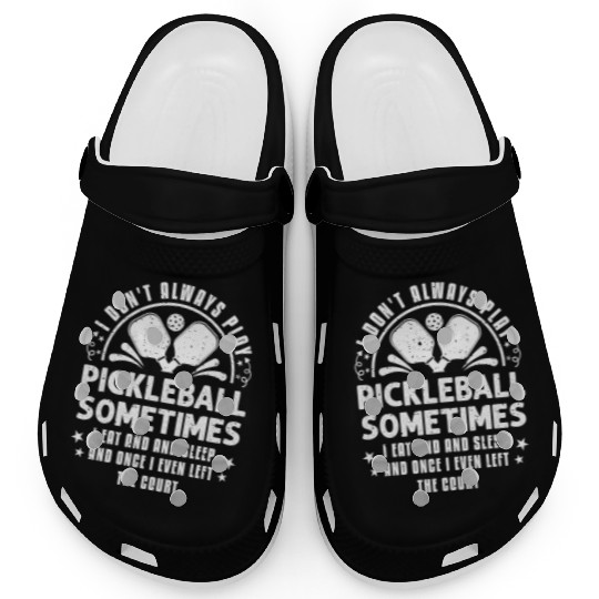 Pickleball Lovers Funny Pickleball Clogs