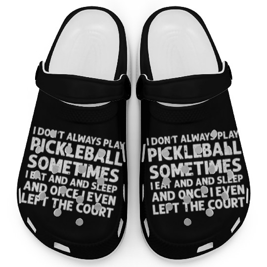 Pickleball Lovers Funny Pickleball Clogs